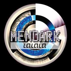 Mendark - LaLaLa [FREE DOWNLOAD]