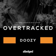 Overtracked - Doozy (Back&Forth remix)