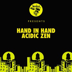 Hand In Hand - Acidic Zen