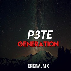 P3TE - Generation (Original Mix)