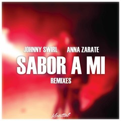Johnny Swirl Feat. Anna Zarate - Sabor A  Mi (Emiliano Perez Radio Edit)