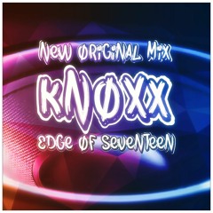 Stevie Nicks - Edge Of Seventeen (KNOXX REMIXX)