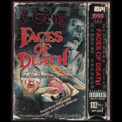 6 SENZ - FACES OF DEATH [PROD. YOPROD88]