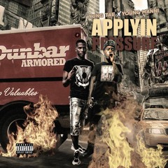 Yung Tae x Young Manni PBG- APPLYING PRESSURE