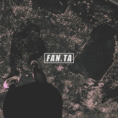 Dsa Dre - Fan.ta (Prod by INDIE. ASSAULT)