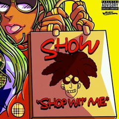 Shop Wit Me (I Got It ) Prod by.CashmoneyAP