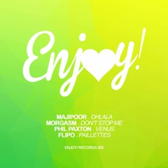 Enjoy! 005 - Majipoor, Morgasm, Phil Paxton, Flipo