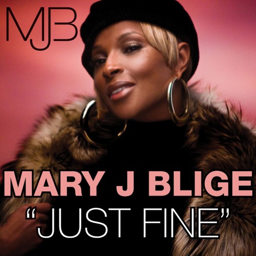 Mary J Blige - Just Fine (JY Bootleg)(FREE DOWNLOAD)