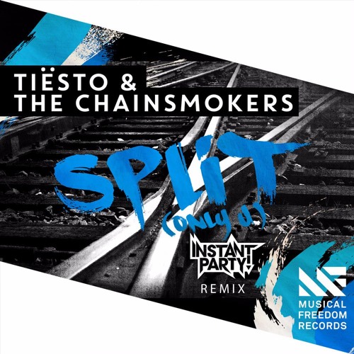 Tiësto & The Chainsmokers - Split (Instant Party! Edit)