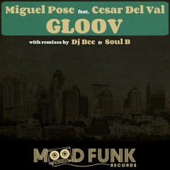 Miguel Pose feat. Cesar Del Val - GLOOV (Original Mix) // MFR052