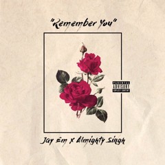 Remember You [feat. Almighty Singh]