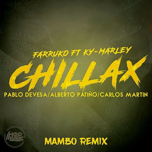 Stream Farruko Ft. Ky - Mani Marley - Chillax (Pablo Devesa, Alberto Patiño  Y Carlos Martin Mambo Remix) by Carlos Martín Prod | Listen online for free  on SoundCloud