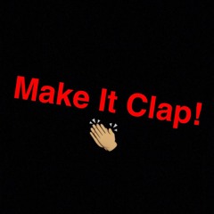 Dj King Kembe - Make It Clap (Prod By D'Mitri)
