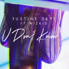 Justine Syke feat Wiz Kid "U Dont Know" Remix Prod by Heatchild