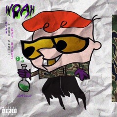 WoAh // RayBandz x Yung $anti x Bya$