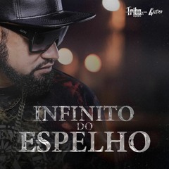 Tribo Da Periferia - Infinito Espelho