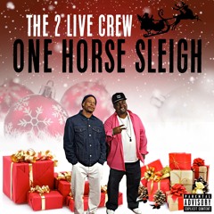 2 Live Crew - One Horse Sleigh [Clean Acapella]