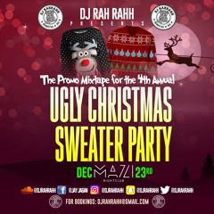 DJ RaH RahH - Promo Mixtape - Ugly Xmas Sweater Party at Mazi 12/23