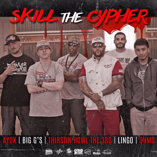 Thirstin Howl the 3rd - Grind Mode Cypher - Lingo, Ayok, Ohms, Big G's & Thirstin Howl