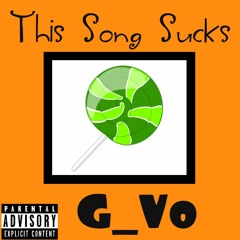 This Song Sucks (Prod. Mr. Shaff)