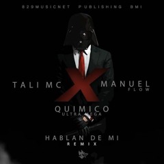 Manuel Flow, Quimico, Tali - Se Habla De Mi (REMIX)