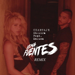 Shakira ft. Maluma - Chantaje (Xema Fuentes Remix)