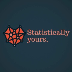Statistically Yours, Ep. 1