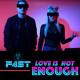 on Love Is Not Enough - F4ST