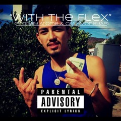"With The Flex"