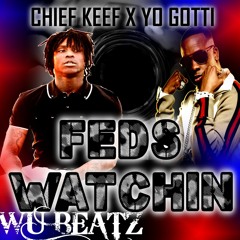 Chief Keef Ft Yo Gotti - Feds Watchin' [Type Beat!] FREE DL!