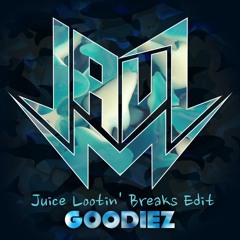 Jauz - Goodiez (Juice Lootin' Breaks Edit) [FREE DOWNLOAD]