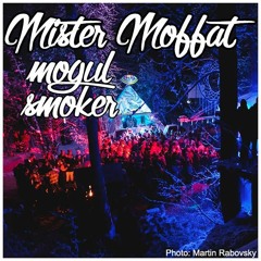 Mister Moffat - Mogul Smoker 2016