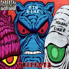 BIG BINK - TRIFECTA Feat. Young Luger & Demotus
