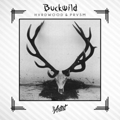 BUCKWILD  REMIX CONTEST!  COMPETITION NOW CLOSED WINNERS ANNOUNCED TWO WEEKS FROM THE 5/01/2017.