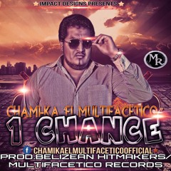 Chami - Ka - One Chance