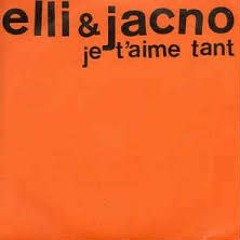 Elli & Jacno - Je T'Aime Tant