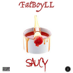 FatBoyLL - Saucy (Prod. By CashMoneyAp)