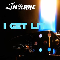 I Get Lit (Explicit)