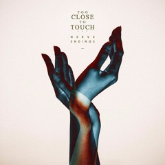 Heavy Hearts - Too Close To Touch