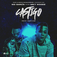Castigo - Nio Garcia ft Miky woodz