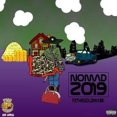 P2THEGOLDMA$K - NOMAD 2019  (@lost_appeal exclusive)