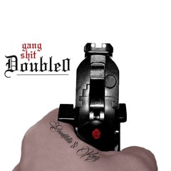Gang Shit - Double0