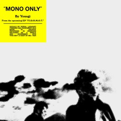 Mono Only w/ Rizkia Larasati (EP COMING SOON)