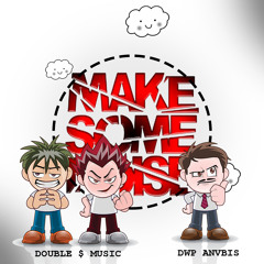 DOUBLE MUSIC Ft DWP ANVBIS - MAKE SOME NOISE! (Original Mix) *Click BUY for FREE DOWNLOAD*