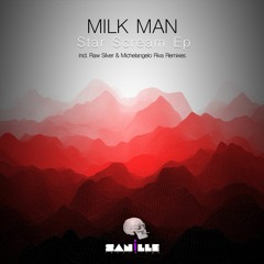 Milk Man - Star Scream (Michelangelo Riva Remix) [SANiLLE]
