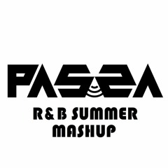 R&B Summer Mashup - Mixed By Passa