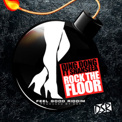 Ding Dong feat. Shanseea - Rock The Floor [Feel Good Riddim | Downsound Records 2016]