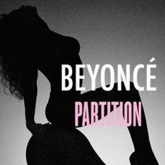 Beyoncé - Partition ( Remix)