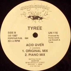 Tyree - Acid Over (Piano Mix)