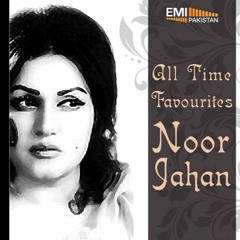 Dil Ke Afsane Nigahon Ki Zubaan - Madam Noor Jehan